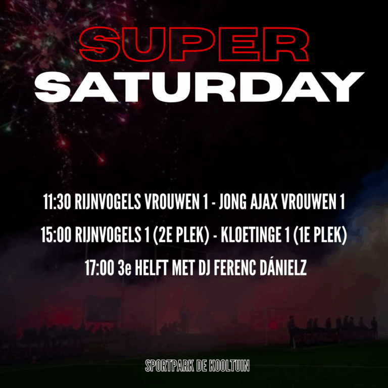 Super saturday – Beker, topwedstrijd, 3e helft!